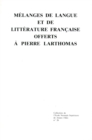 Melanges de langue et de litterature francaise offerts a  Pierre Larthomas - eBook