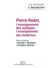Pierre Hadot, l'enseignement des antiques, l'enseignement des modernes - eBook