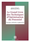 Le Grand Livre des Techniques d'Optimisation du Potentiel : Concepts, methodes et applications - eBook