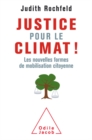 Justice pour le climat ! : Les nouvelles formes de mobilisation citoyenne - eBook