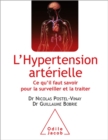 L' Hypertension arterielle : Ce qu'il faut savoir pour la surveiller et la traiter - eBook