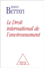 Le Droit international de l'environnement - eBook