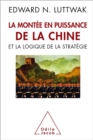 La Montee en puissance de la Chine et la logique de la strategie - eBook