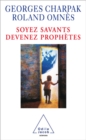 Soyez savants, devenez prophetes - eBook