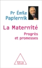 La Maternite : Progres et promesses - eBook