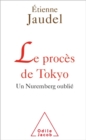 Le Proces de Tokyo : Un Nuremberg oublie - eBook