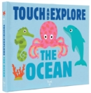 Touch and Explore: The Ocean - Book
