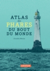 Atlas des phares du bout du monde - eBook