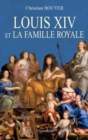 Louis XIV et la famille royale - eBook