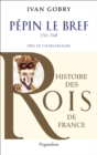 Pepin le Bref : Pere de Charlemagne, 751-768 - eBook