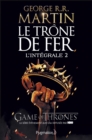 Le Trone de Fer - L'Integrale 2 (Tomes 3 a 5) : La Bataille des rois - L'Ombre malefique - L'Invincible Forteresse - eBook