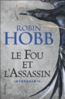 Le Fou et l'Assassin - L'Integrale 2 (Tomes 3 et 4) - eBook