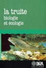 La truite : Biologie et ecologie - eBook