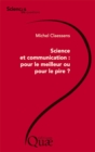 Science et communication : pour le meilleur ou pour le pire ? - eBook