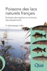 Poissons des lacs naturels francais : Ecologie des especes et evolution des peuplements - eBook