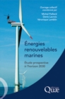 Energies renouvelables marines : Etude prospective a l'horizon 2030 - eBook