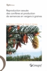 Reproduction sexuee des coniferes et production de semences en vergers a graines - eBook
