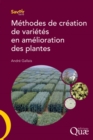 Methodes de creation de varietes en amelioration des plantes - eBook