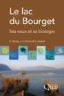 Le lac du Bourget : Ses eaux et sa biologie - eBook