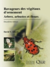Ravageurs des vegetaux d'ornement : Arbres, arbustes et fleurs - Deuxieme edition - eBook