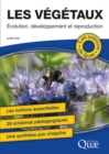 Les vegetaux : Evolution, developpement et reproduction - eBook