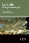 La truite : Biologie et ecologie - eBook