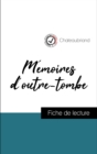 Analyse de l'œuvre : Memoires d'outre-tombe (resume et fiche de lecture plebiscites par les enseignants sur fichedelecture.fr) - eBook
