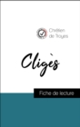 Analyse de l'œuvre : Cliges (resume et fiche de lecture plebiscites par les enseignants sur fichedelecture.fr) - eBook