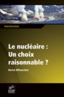 Le nucleaire : un choix raisonnable ? - eBook