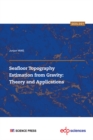 Seafloor Topography Estimation from Gravity: Theory and Applications - eBook