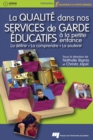 La qualite dans nos services de garde educatifs a la petite enfance : La definir, la comprendre et la soutenir - eBook