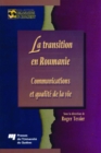 La transition en Roumanie : Communications et qualite de la vie - eBook