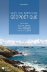 Vers une approche geopoetique : Lectures de Kenneth White, de Victor Segalen et de J.-M. G. Le Clezio - eBook