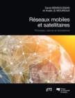 Reseaux mobiles et satellitaires : Principes, calculs et simulations - eBook