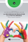 La recherche en education a la petite enfance : Origines, methodes et applications - eBook