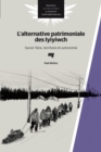 L'alternative patrimoniale des Iyiyiwch : Savoir-faire, territoire et autonomie - eBook