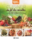 Cuisiner au fil des recoltes : CUISINER AU FIL DES RECOLTES [PDF] - eBook