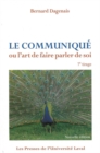 Le Communique ou l'art de faire parler de soi. - eBook