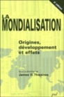 La mondialisation : Origines, developpement et effets - eBook