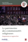 Le patrimoine des communautes religieuses : Empreintes et approches - eBook