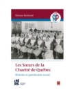 Les Sœurs de la Charite de Quebec. Histoire et patrimoine social - eBook