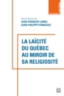 La laicite du Quebec au miroir de sa religiosite - eBook