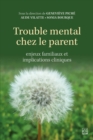Trouble mental chez le parent : Enjeux familiaux et implications cliniques - eBook