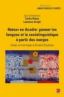 Retour en Acadie : Penser les langues et la sociolinguistique a partir des marges - eBook