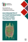 Souverainetes et autodeterminations autochtones : Tiayoriho'ten' - eBook