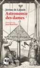 Astronomie des dames. Presentation par Jean-Rene Roy - eBook