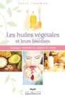 Les huiles vegetales et leurs bienfaits : Soulager, embellir et soigner le corps - eBook