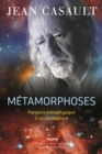 Metamorphoses : Parcours metaphysique d'un combattant - eBook