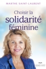 Choisir la solidarite feminine - eBook