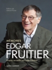 Edgar Fruitier - Memoires : Propos recueillis par Jean Faucher - eBook